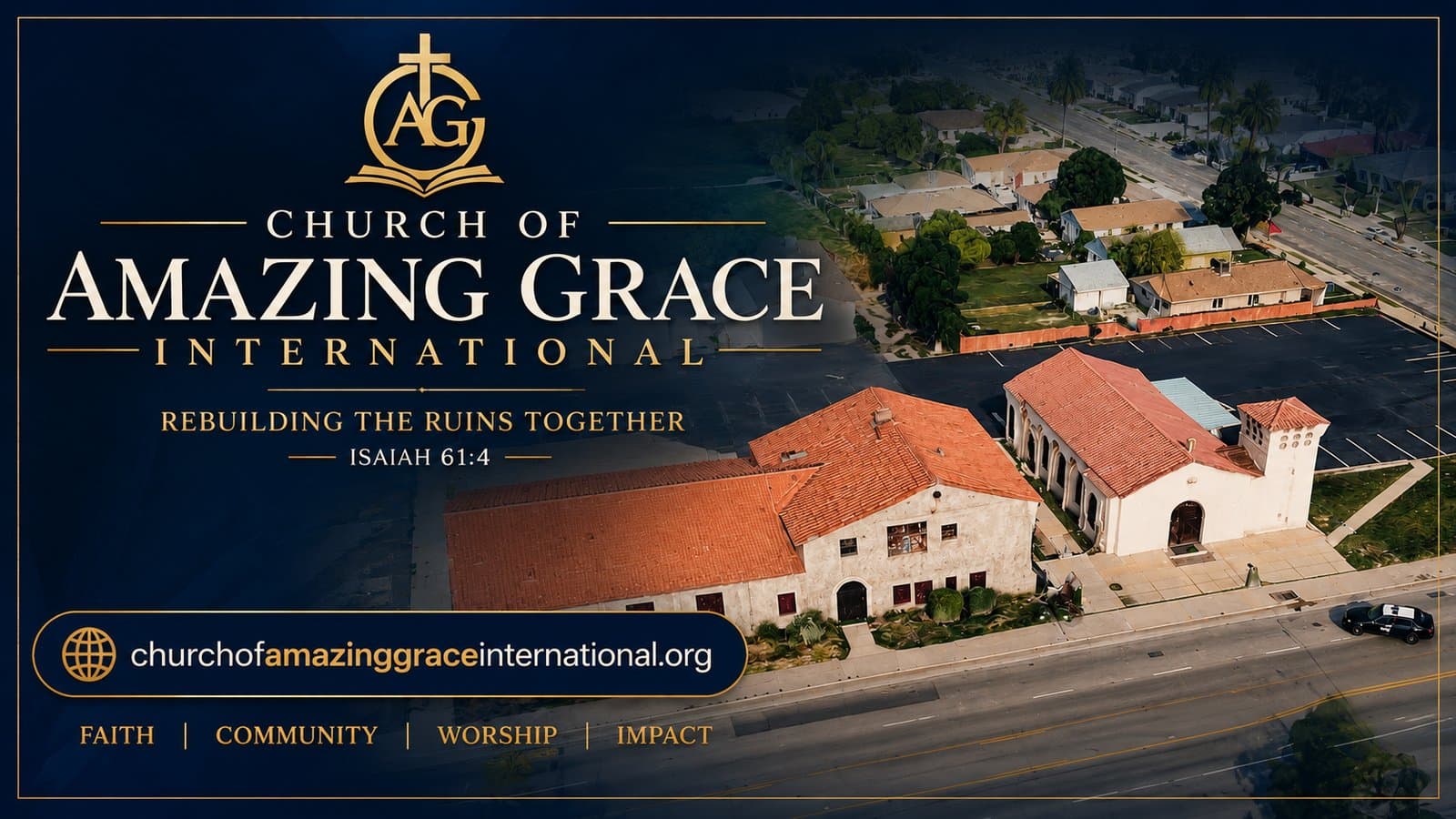 Aerial view of the Church of Amazing Grace International campus at 829 N. Mount Vernon Avenue, San Bernardino, with the CAGI seal and the 2026 theme, Rebuilding the Ruins Together, Isaiah 61:4.